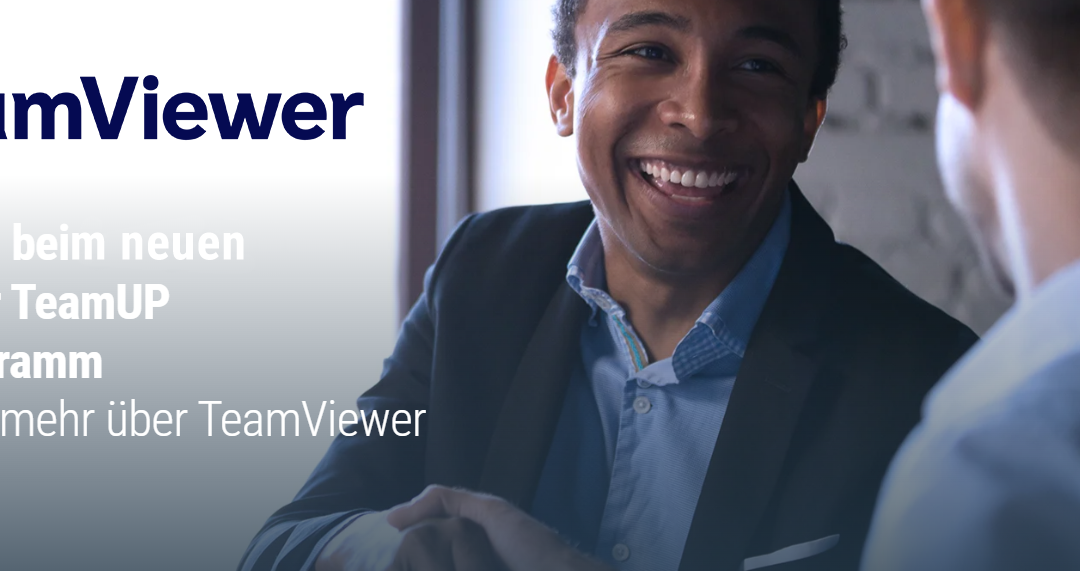 TeamViewer TeamUP – das erste globale Channel-Partnerprogramm von TeamViewer